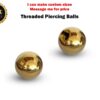 Gold Threaded Piercing Ball made from solid 14K Gold Piercing Replacement for Barbells, Labret studs, Bent Bar, Externally Threaded Piercing